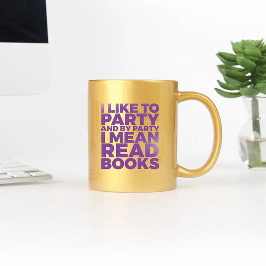 I Like to Party Read Books Gold & Silver Mug True Modern