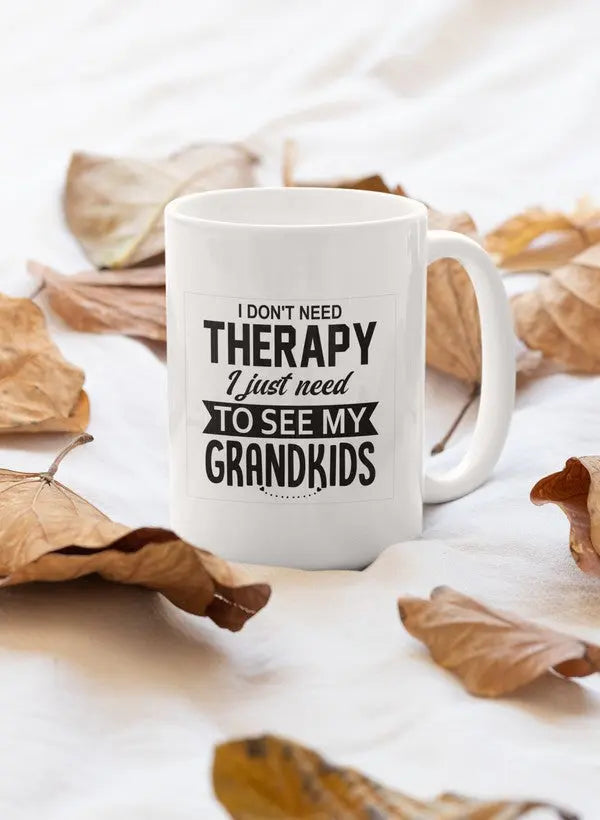 I Don't Need Therapy I Just Need to See My Grandkids Mug Merch Mallow