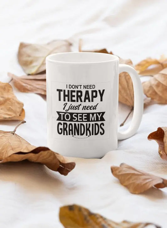 I Don't Need Therapy I Just Need to See My Grandkids Mug Merch Mallow